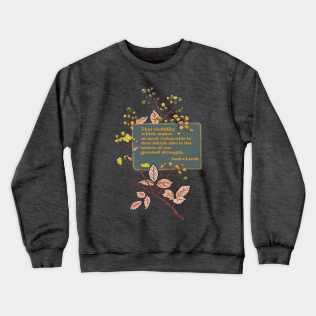 Audre Lorde: we are the source of our greatest strength Crewneck Sweatshirt by FabulouslyFeminist